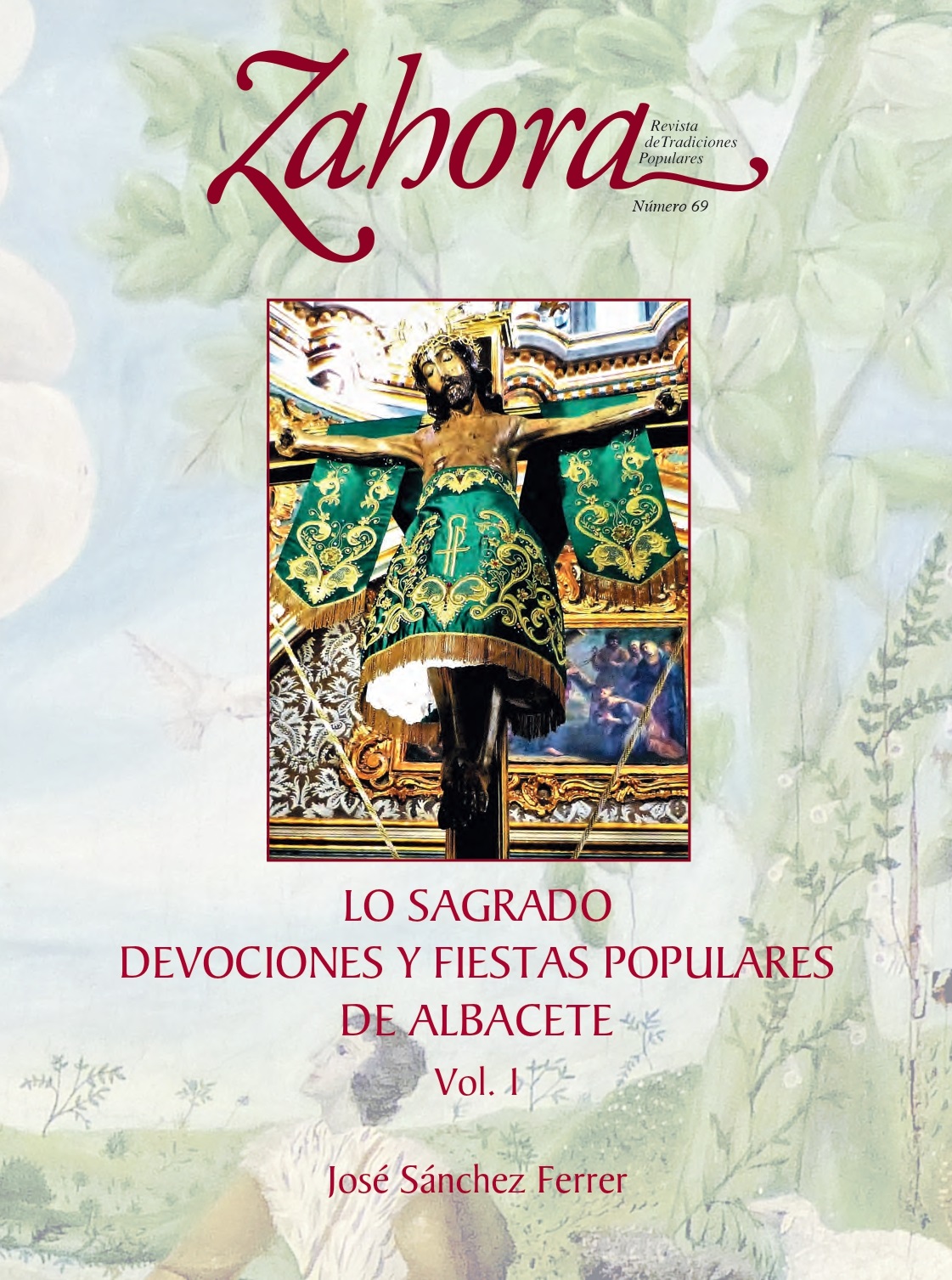 'Lo sagrado, devociones y fiestas populares de Albacete', en las nuevas publicaciones de la Revista Zahora de la Diputación