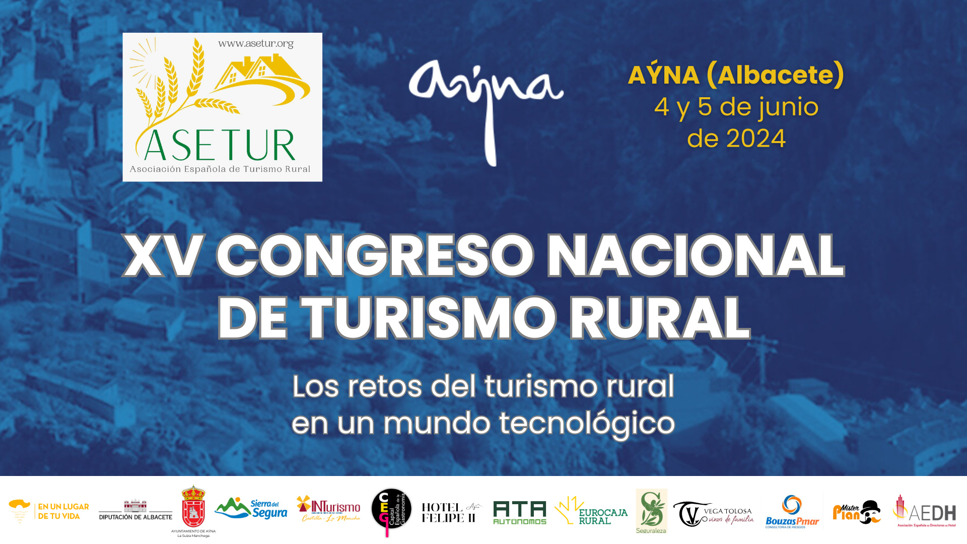 Ayna acoge el XV Congreso de Turismo Rural de Asetur los días 4 y 5 de junio