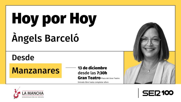 ‘Hoy por hoy’, con Àngels Barceló, se emitirá el día 13 desde el Gran Teatro de Manzanares
