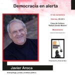 Javier Aroca llega el viernes a la Escuela de Ciudadanía de Manzanares con su libro ‘Democracia en alerta’